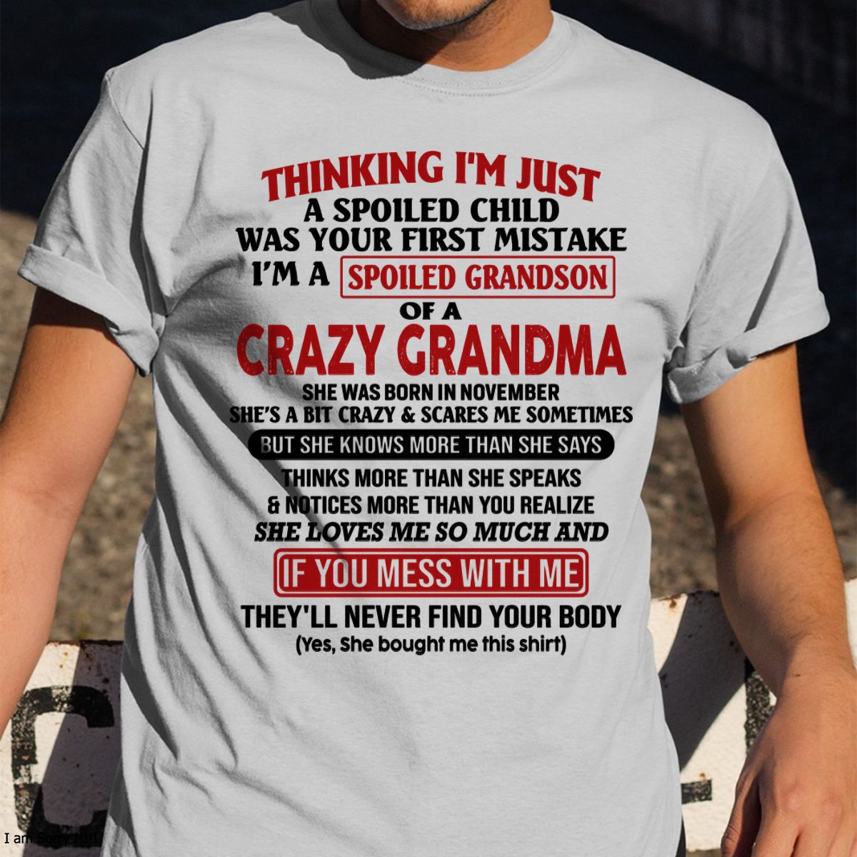 NOVEMBER - I'M A SPOILED GRANDSON OF A CRAZY GRANDMA - From Grandma - NGHL11 (SKU-GMS1-NTT11)