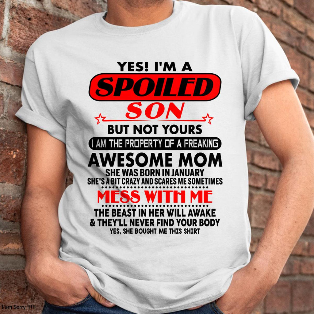January - I am Spoiled Son - Gift For Son From Mom - NGHL01 - (SKU-T1206MS-01)