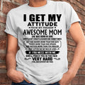 June - Thanks Mom - I GET MY ATTITUDE FROM MY FREAKIN' AWESOME MOM - Gift for Son and Daughter From Mom - NGHL06 (SKU-TMD-CU-06)