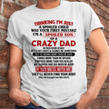 I Am Spoiled Son Of A Crazy Dad - Gift for Son From Dad - NGHL05 (SKU-TDS-SPOILED-05)