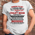 I Am Spoiled Son Of A Crazy Mom - Gift for Son From Mom - NGHL04 (SKUT-MS0608-04)