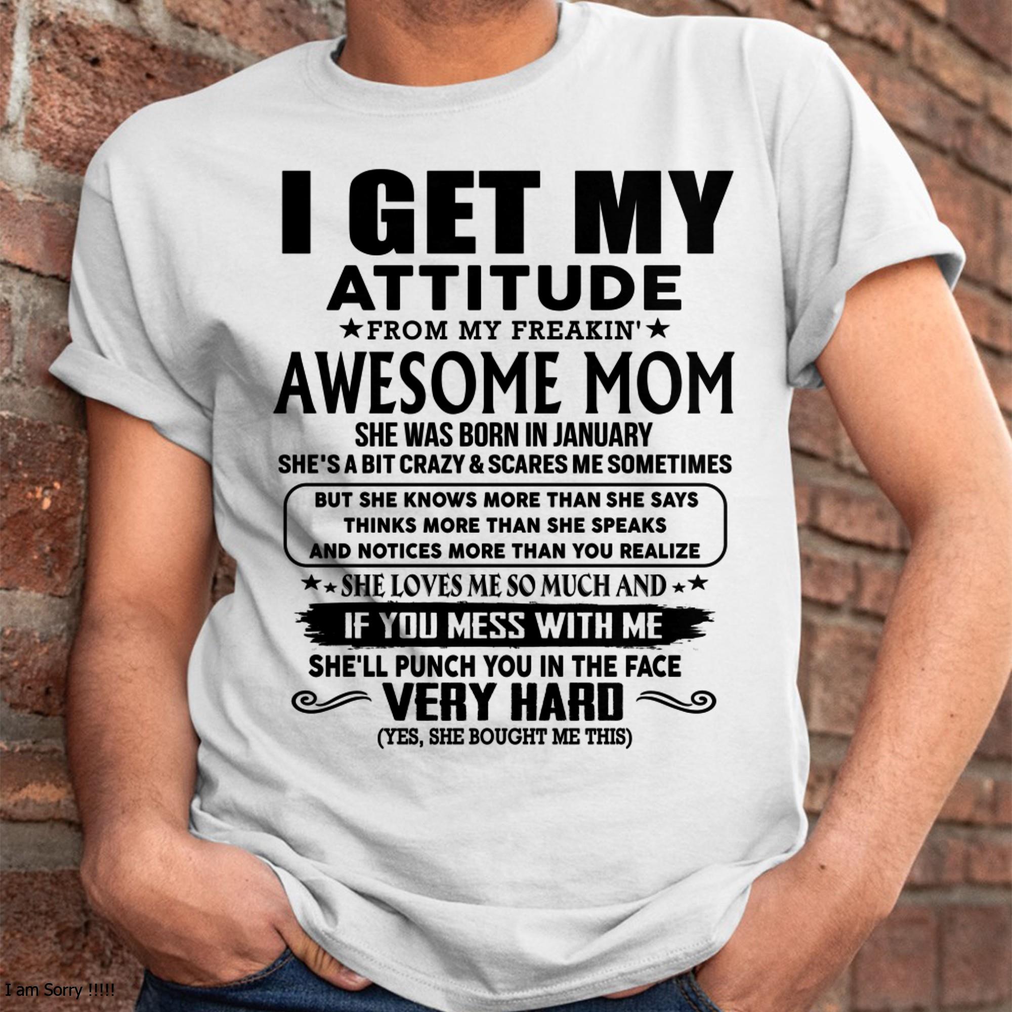 January - Thanks Mom - I GET MY ATTITUDE FROM MY FREAKIN' AWESOME MOM - Gift for Son and Daughter From Mom - NGHL01 (SKU-TMD-CU-01)