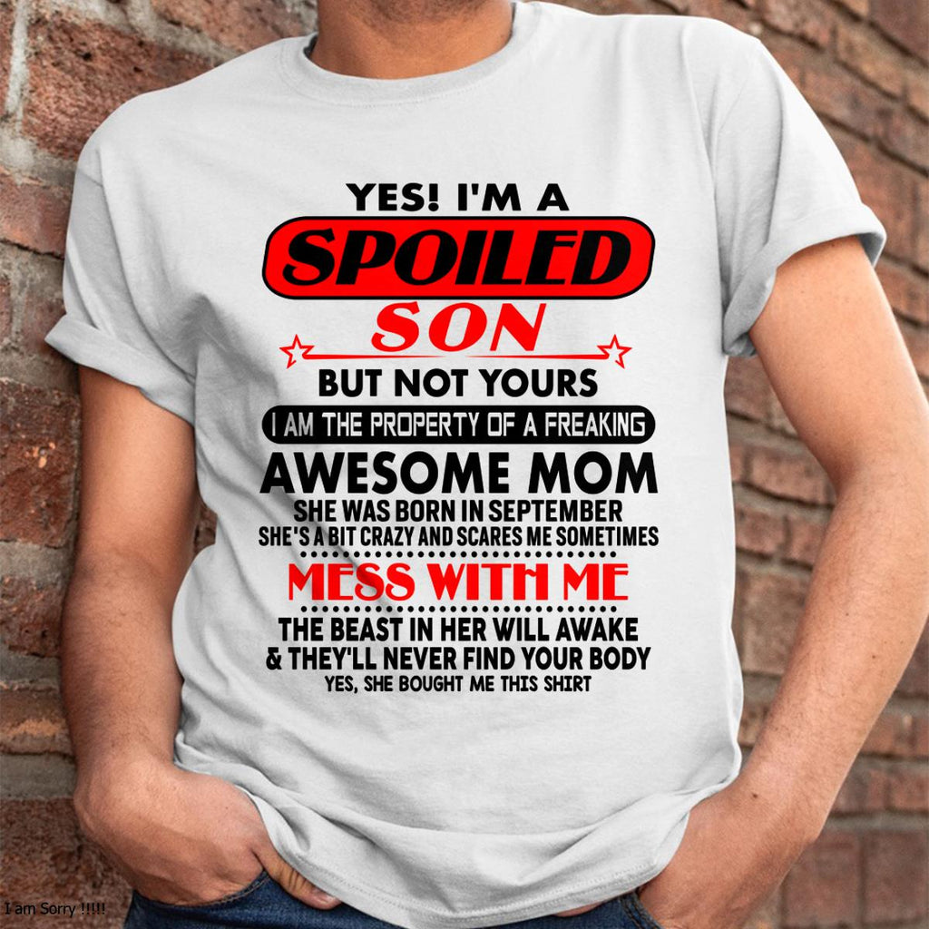 September - I am Spoiled Son - Gift For Son From Mom - NGHL09 - (SKU-T1206MS-09)