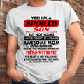 June - I am Spoiled Son - Gift For Son From Mom - NGHL06 - (SKU-T1206MS-06)