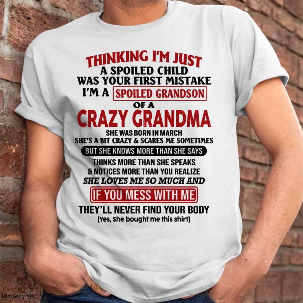 MARCH - I'M A SPOILED GRANDSON OF A CRAZY GRANDMA - From Grandma - NGHL03 (SKU-GMS1-NTT03)