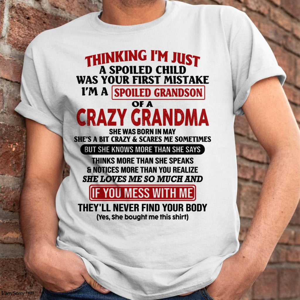 MAY - I'M A SPOILED GRANDSON OF A CRAZY GRANDMA - From Grandma - NGHL05 (SKU-GMS1-NTT05)