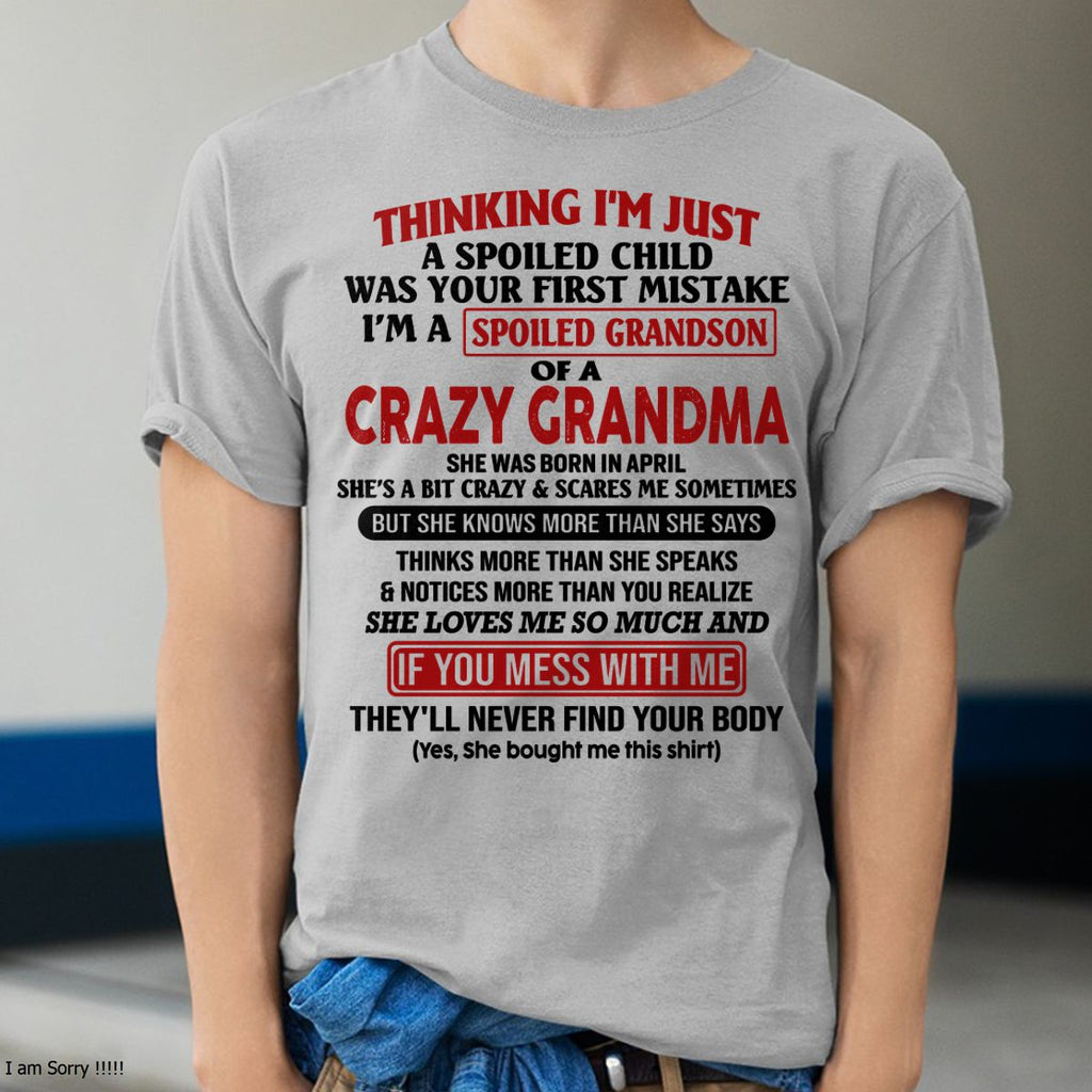 APRIL - I'M A SPOILED GRANDSON OF A CRAZY GRANDMA - From Grandma - NGHL04 (SKU-GMS1-NTT04)