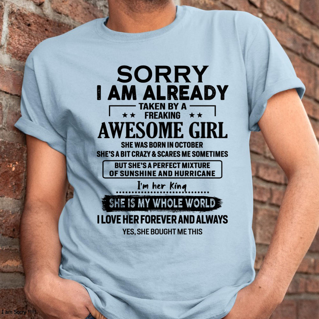 October - Sorry I Am Already Taken By A Freaking Awesome Girl - Gift For Husband From Wife - NGHL10 (SKU-TSRGIRL-10)
