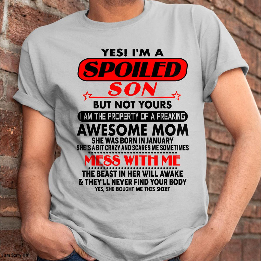 January - I am Spoiled Son - Gift For Son From Mom - NGHL01 - (SKU-T1206MS-01)