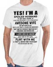 Yes, I'm a spoiled husband - SKU-SPOILES-HUS - SUN07
