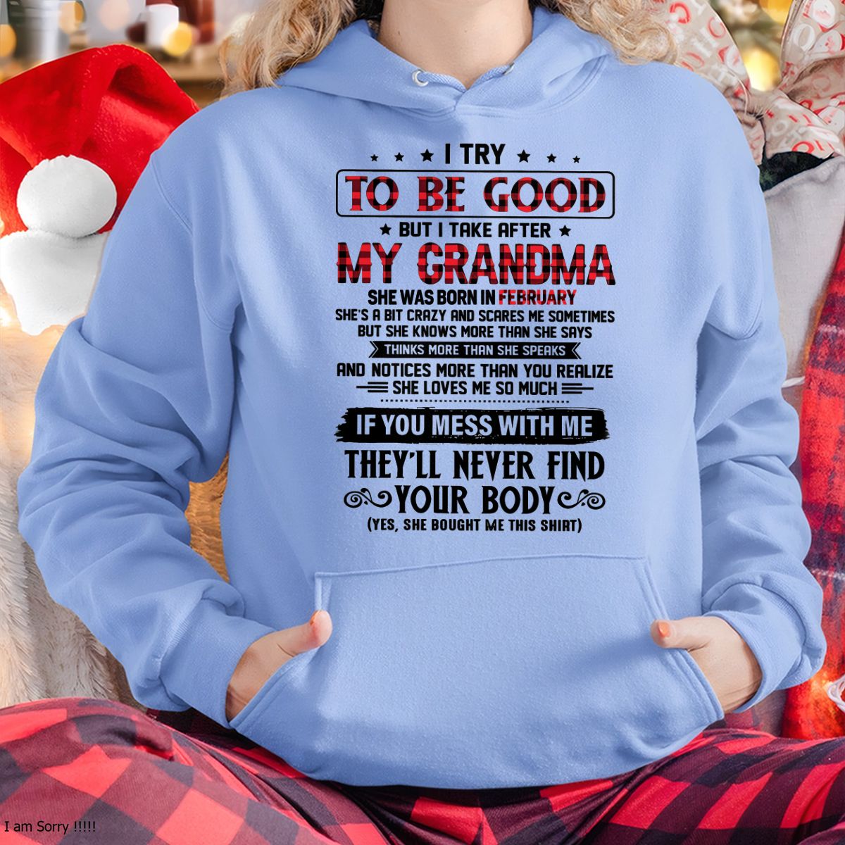 I TRY TO BE GOOD BUT I TAKE AFTER MY GRANDMA - From grandma for granddaughter - NGHL02 (SKU07-102-02)