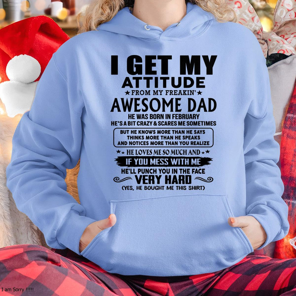 Thanks Dad - I GET MY ATTITUDE FROM MY FREAKIN' AWESOME DAD - Gift for Son and Daughter From Dad - NGHL02 (SKU-TDD-CU-02)