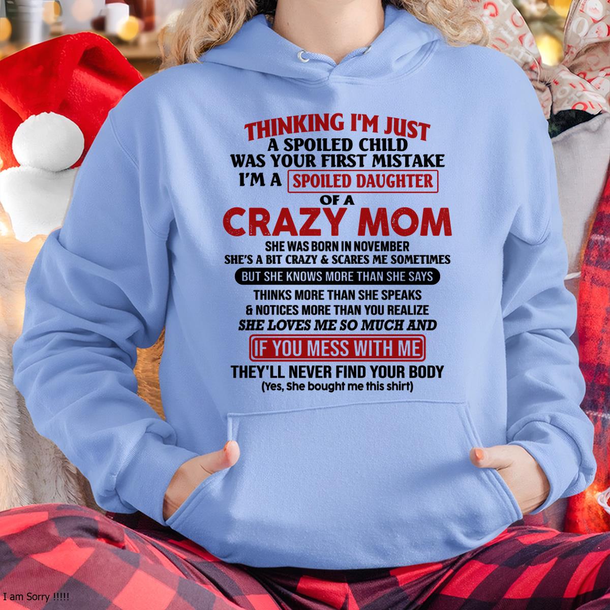 November - I Am Spoiled Daughter Of A Crazy Mom - Gift for Daughter From Mom - NGHL11 (SKU-TMD-SPOILED-11)