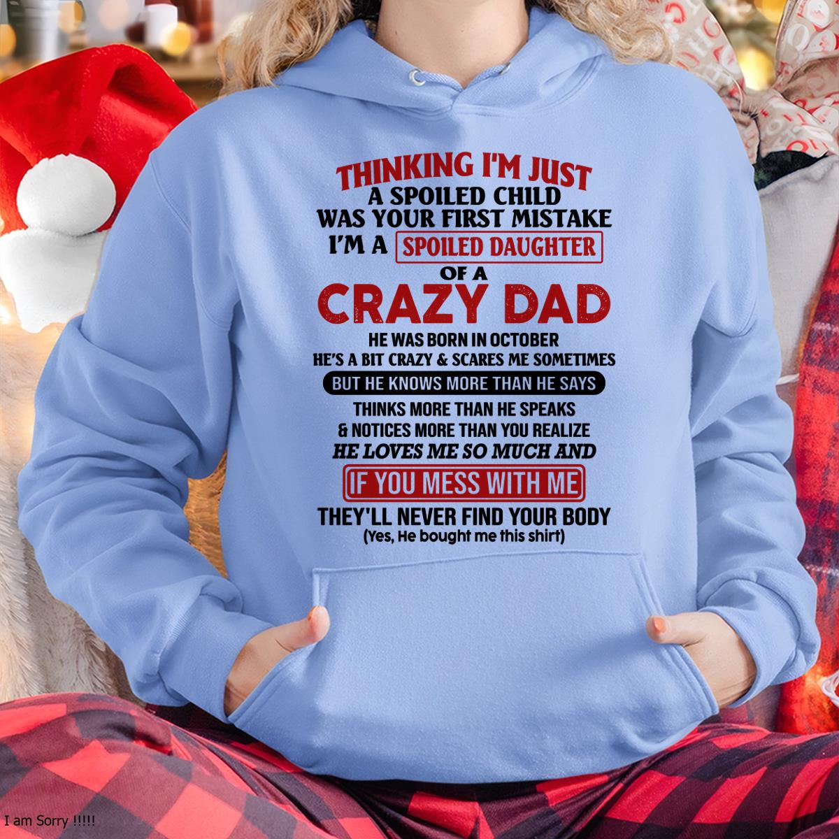 October - I Am Spoiled Daughter Of A Crazy Dad - Gift for Daughter From Dad - NGHL10 (SKU-TDD-SPOILED-10)