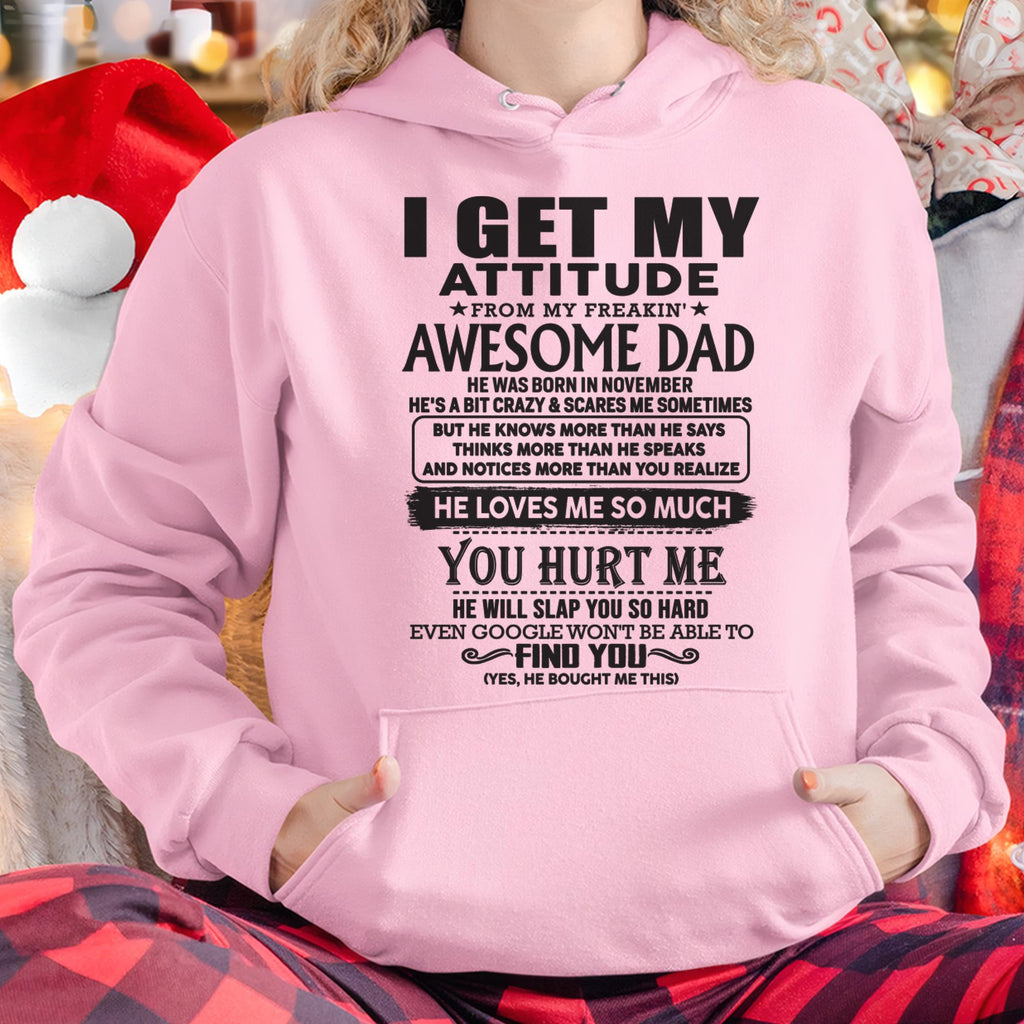 November - I GET MY ATTITUDE FROM MY FREAKIN' AWESOME DAD - Gift for Son and Daughter From Dad - NGHL11 (SKU-TDD-11)