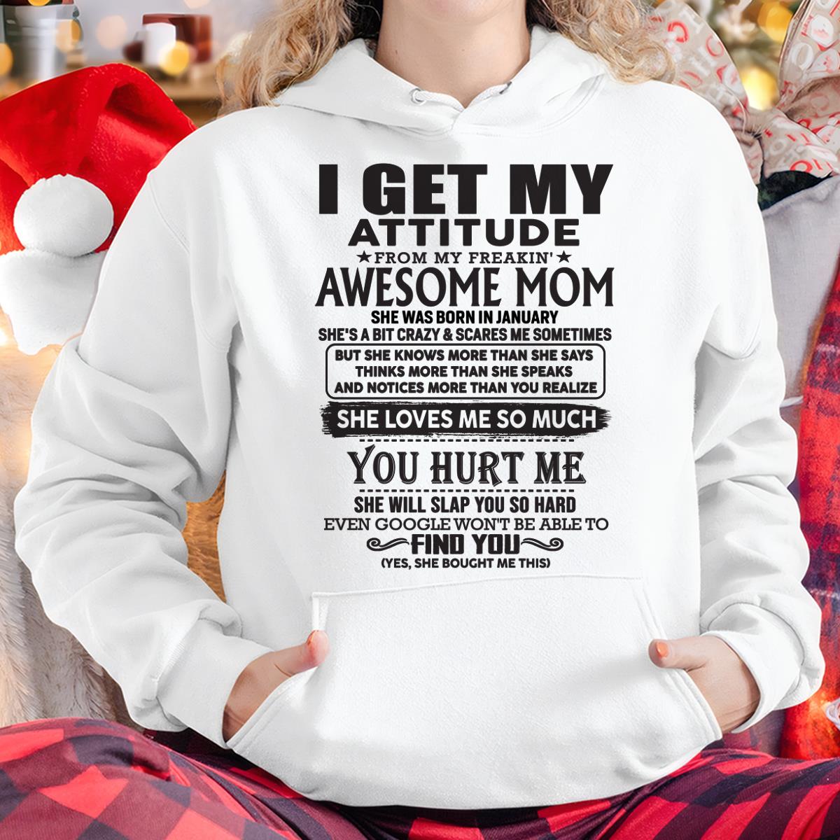 January - Thanks Mom - I GET MY ATTITUDE FROM MY FREAKIN' AWESOME MOM - Gift for Son and Daughter From Mom - NGHL01 January (SKU-TMD-01)