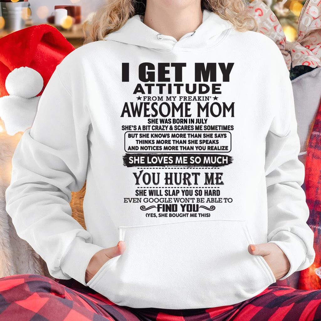 July - Thanks Mom - I GET MY ATTITUDE FROM MY FREAKIN' AWESOME MOM - Gift for Son and Daughter From Mom - NGHL07 July (SKU-TMD-07)