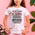 I TRY TO BE GOOD BUT I TAKE AFTER MY GRANDMA - From grandma for granddaughter - NGHL01 (SKU07-102-01)