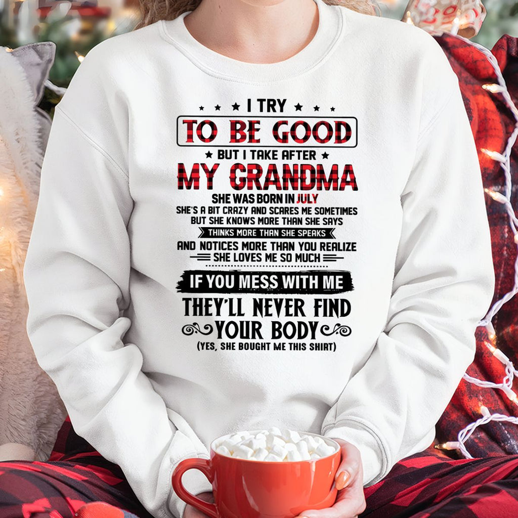 I TRY TO BE GOOD BUT I TAKE AFTER MY GRANDMA - From grandma for granddaughter - NGHL07 (SKU07-102-07)