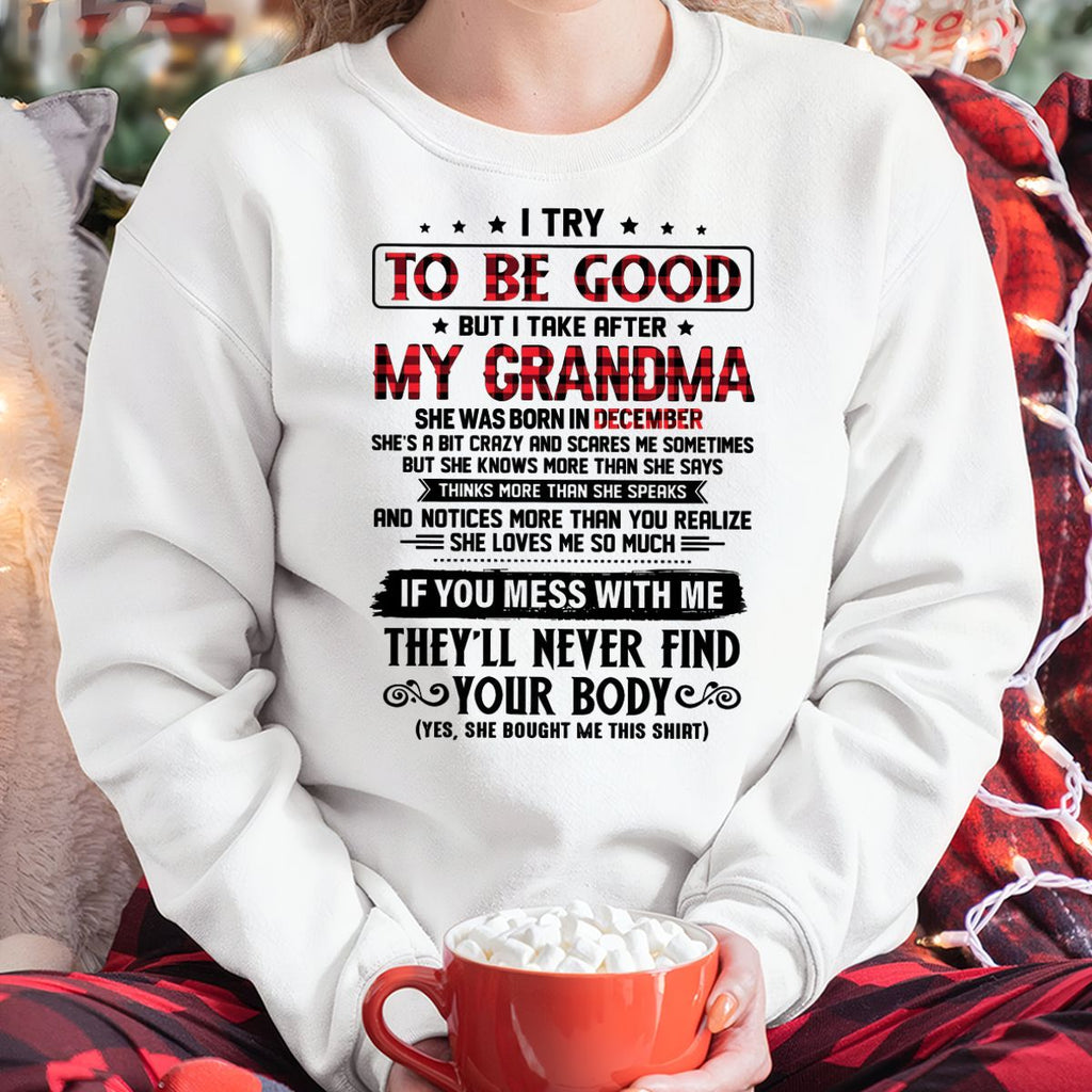 I TRY TO BE GOOD BUT I TAKE AFTER MY GRANDMA - From grandma for granddaughter - NGHL12 (SKU07-102-12)