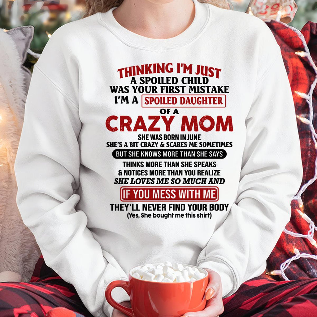 June - I Am Spoiled Daughter Of A Crazy Mom - Gift for Daughter From Mom - NGHL06 (SKU-TMD-SPOILED-06)