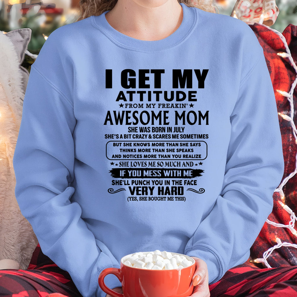 Thanks Mom - I GET MY ATTITUDE FROM MY FREAKIN' AWESOME MOM - Gift for Son and Daughter From Mom - NGHL07 (SKU-TMD-CU-07)