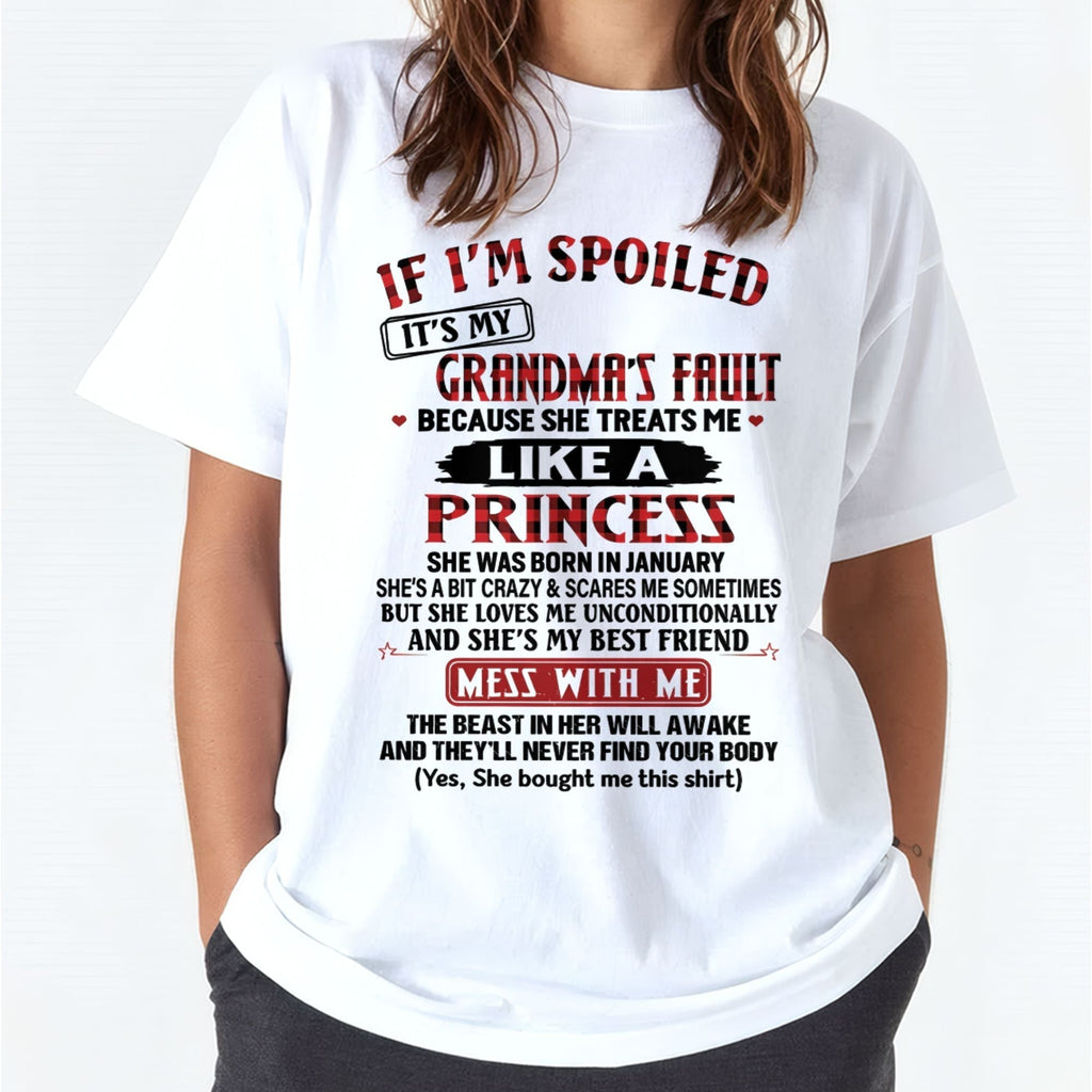 IF I'M SPOILED IT'S MY GRANDMA'S FAULT ♥ BECAUSE SHE TREATS ME ♥ LIKE A PRINCESS - From Grandma for granddaughter - NGHL01 (SKU07-92-01)