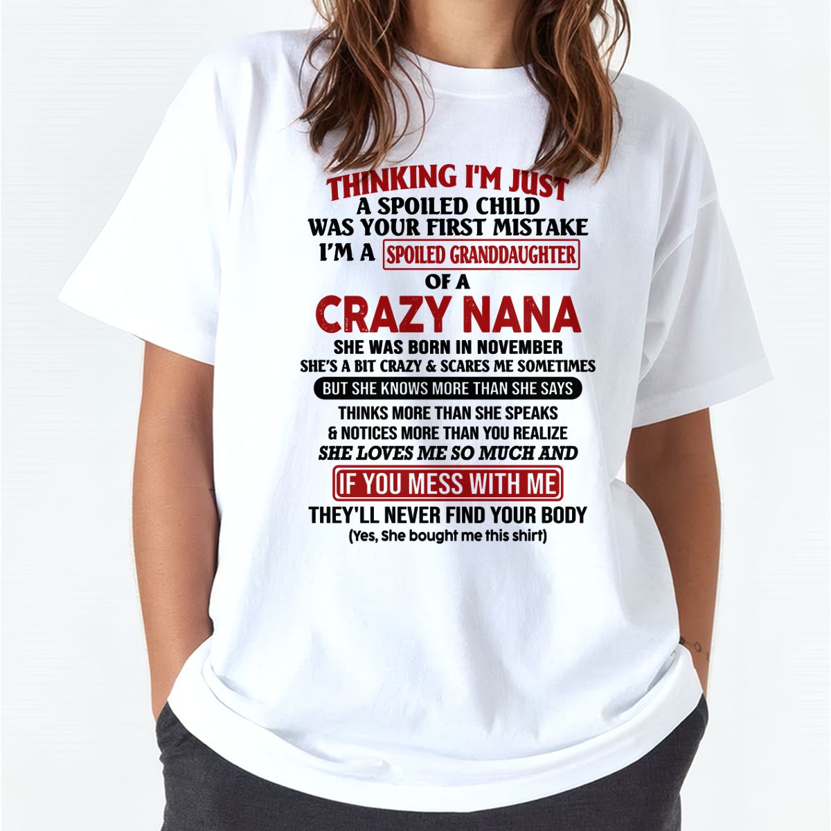 SPOILED GRANDDAUGHTER OF A CRAZY NANA T-SHIRT November Edition – From grandma to granddaughter - NTT11 (SKU07-129-11)