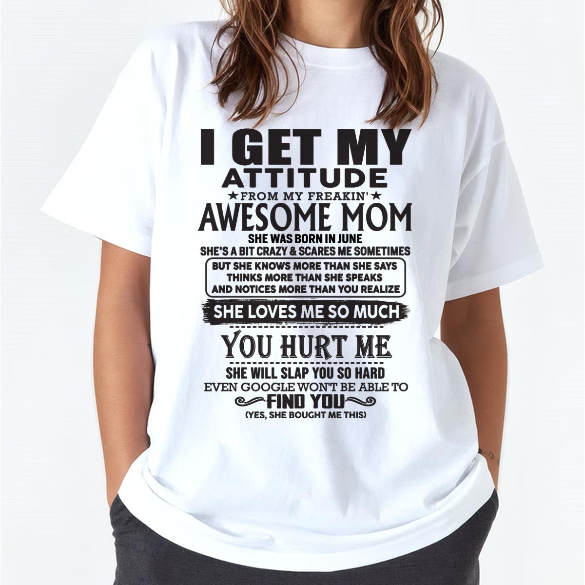 June - Thanks Mom - I GET MY ATTITUDE FROM MY FREAKIN' AWESOME MOM - Gift for Son and Daughter From Mom - NGHL06 June (SKU-TMD-06)