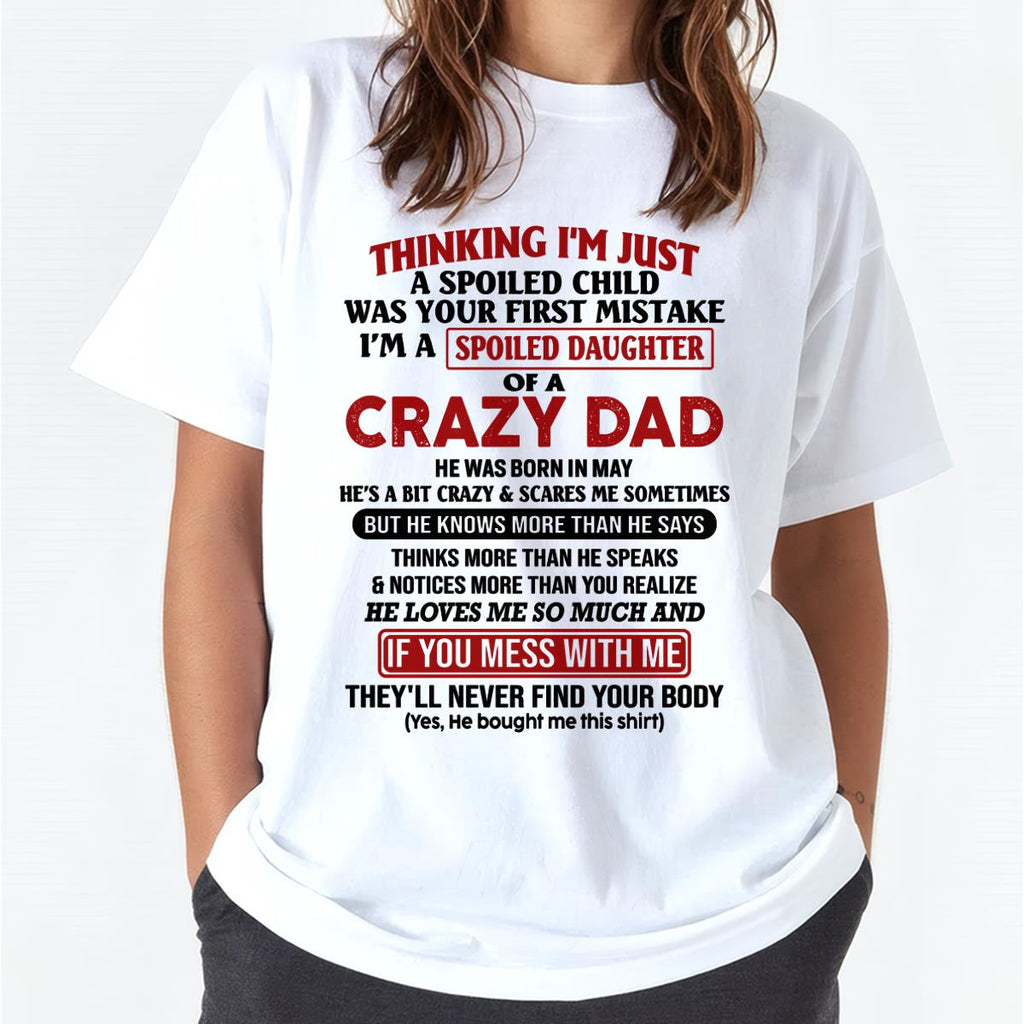 I Am Spoiled Daughter Of A Crazy Dad - Gift for Daughter From Dad - NGHL05 (SKU-TDD-SPOILED-05)