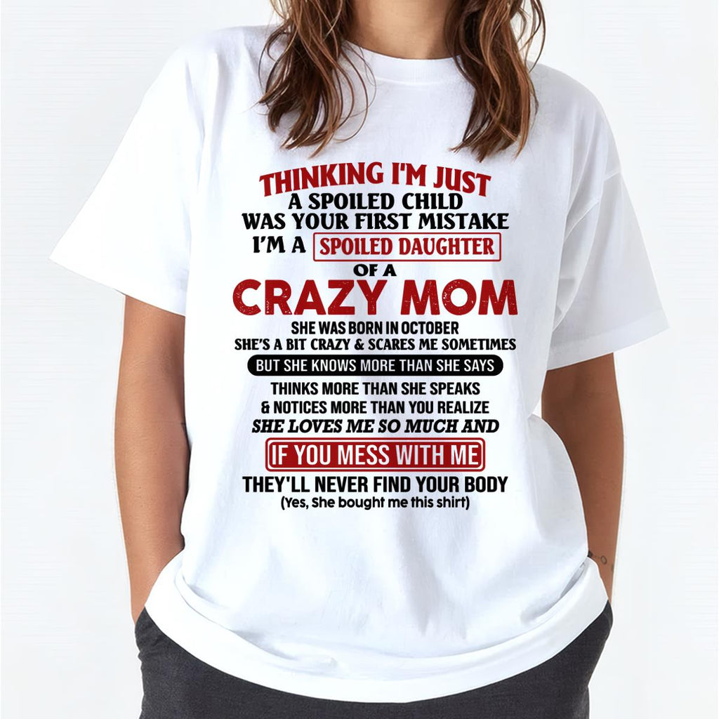 October - I Am Spoiled Daughter Of A Crazy Mom - Gift for Daughter From Mom - NGHL10 (SKU-TMD-SPOILED-10)