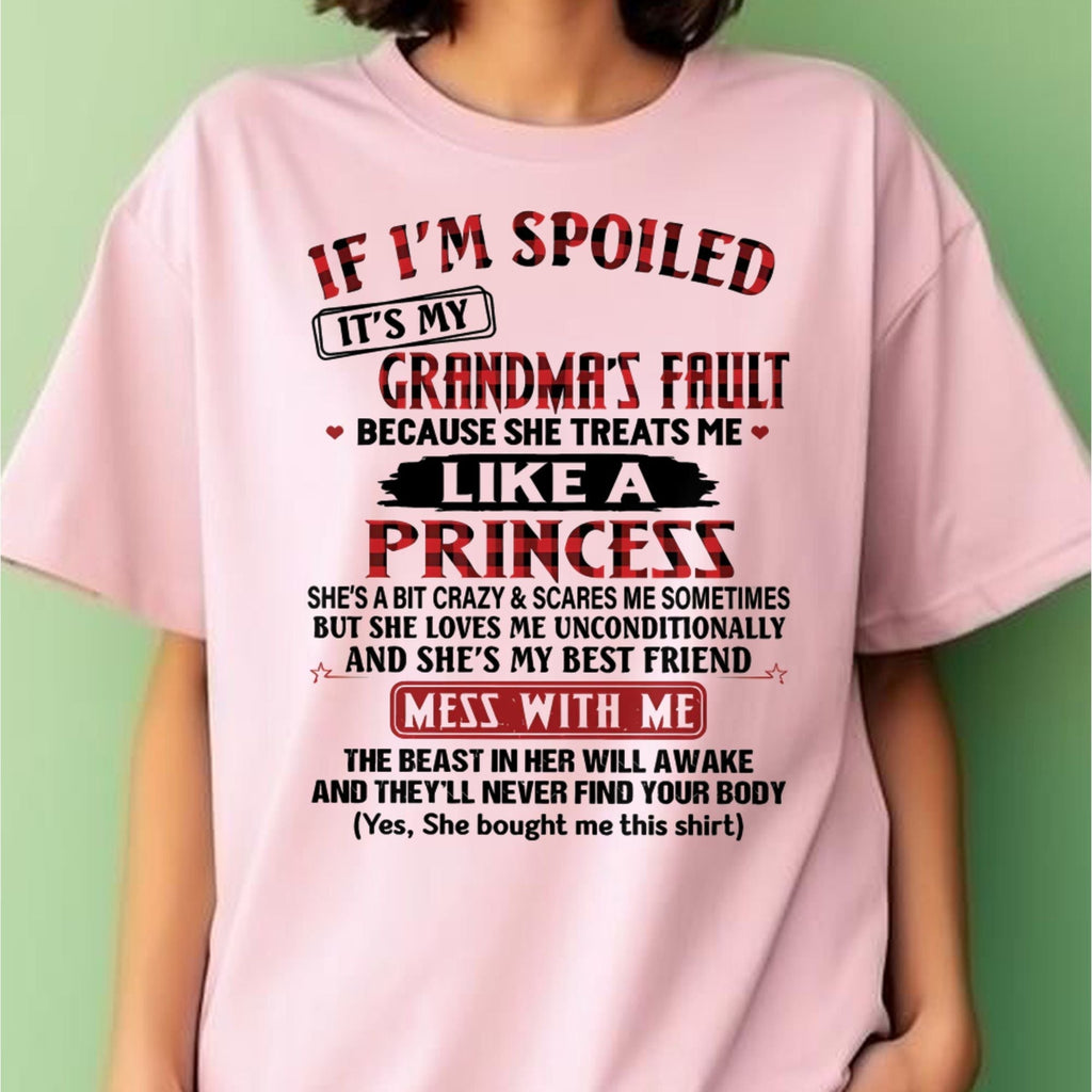 IF I'M SPOILED IT'S MY GRANDMA'S FAULT ♥ BECAUSE SHE TREATS ME ♥ LIKE A PRINCESS - From Grandma for granddaughter - NGHL00 (SKU07-92-00)