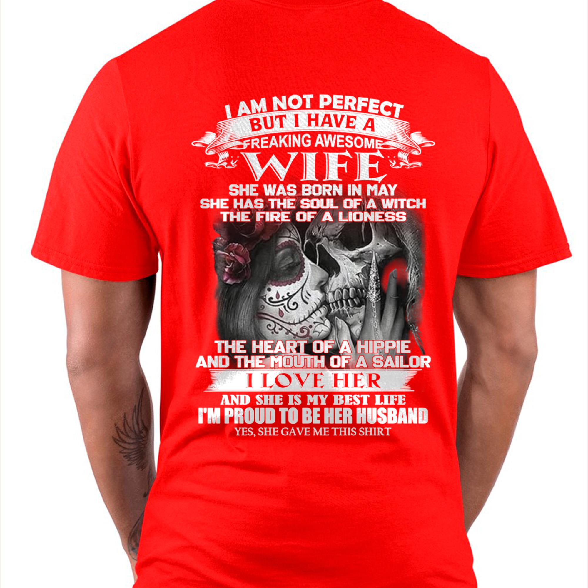 I Am Not Perfect But I Have A Freaking Awesome Wife - Gift For Husband From Wife - NGHL05 (SKU06-31-05)