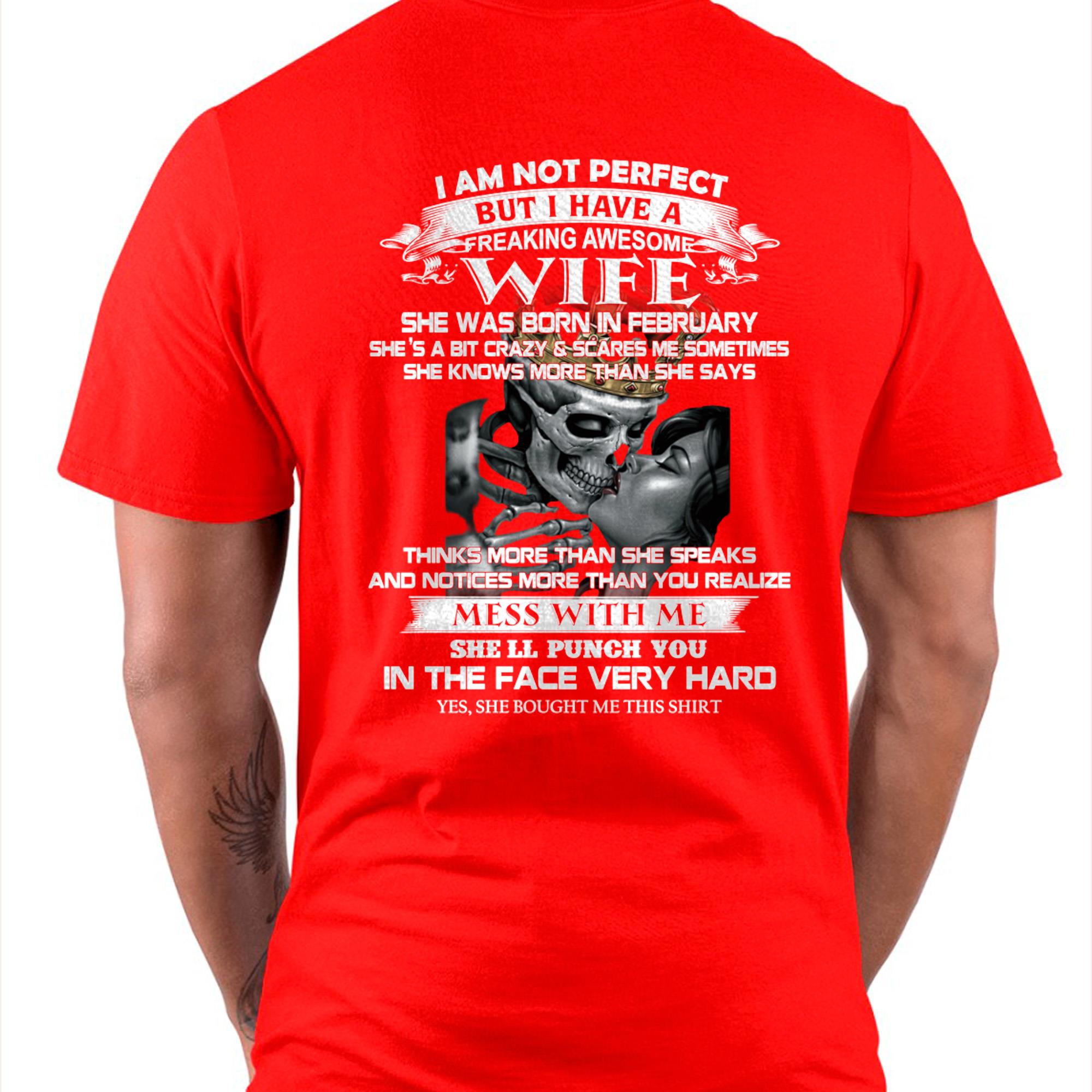 February - I Am Not Perfect But I Have A Freaking Awesome Wife - Gift For Husband From Wife - NGHL02 (SKU06-34-02)