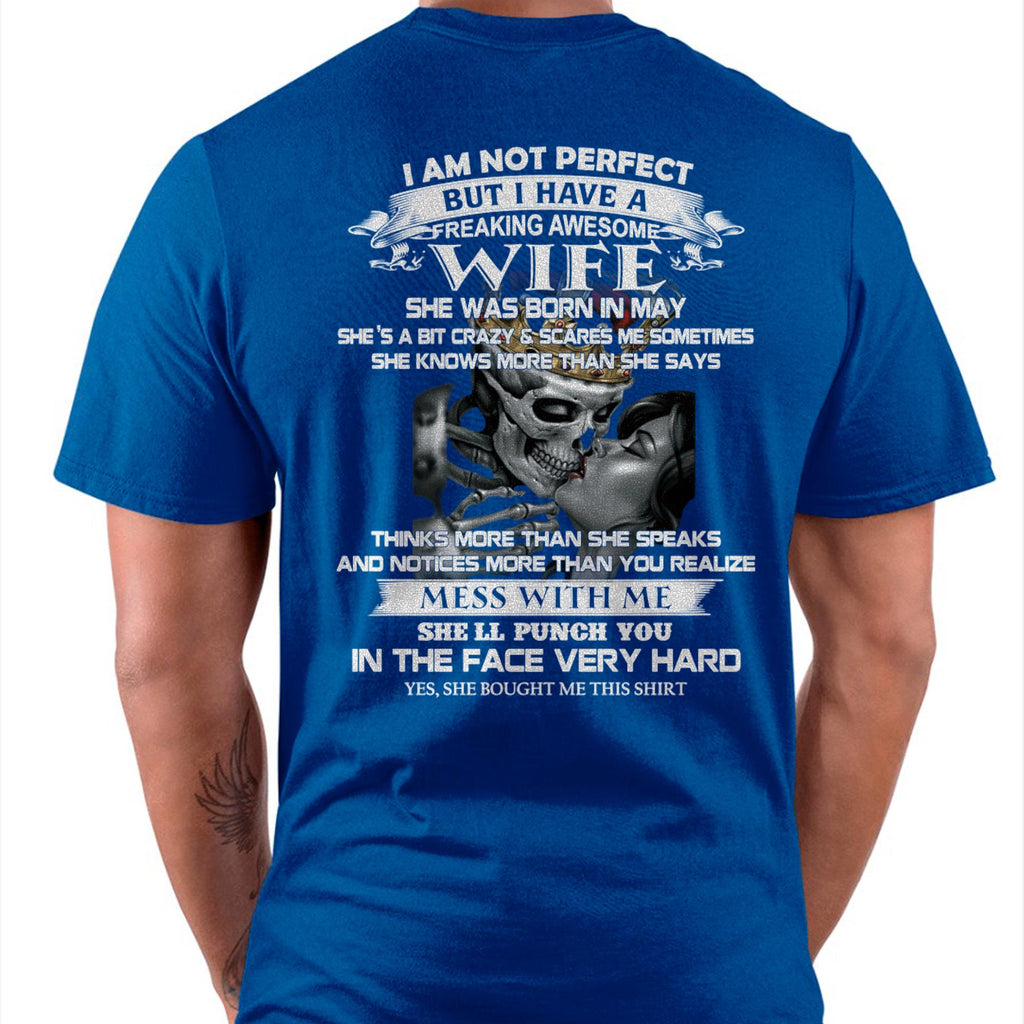 May - I Am Not Perfect But I Have A Freaking Awesome Wife - Gift For Husband From Wife - NGHL05 (SKU06-34-05)