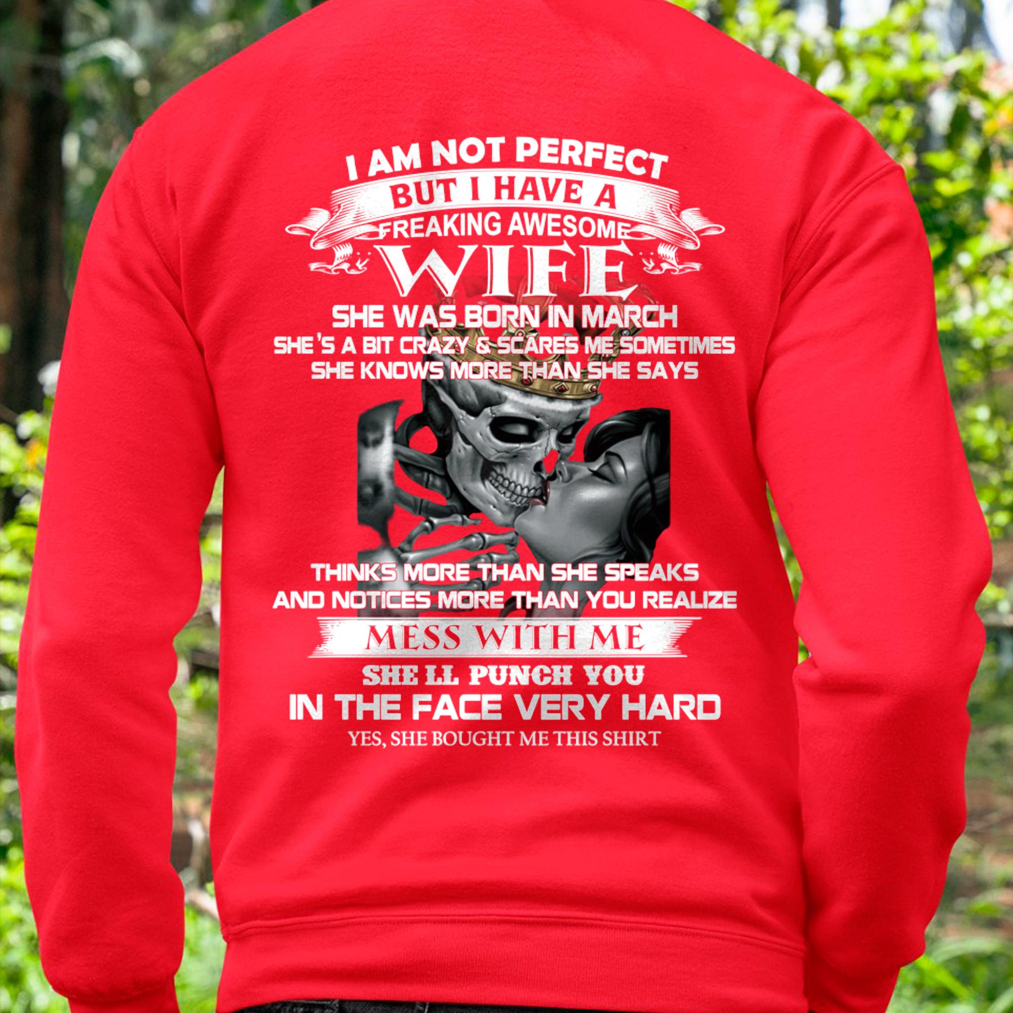 March - I Am Not Perfect But I Have A Freaking Awesome Wife - Gift For Husband From Wife - NGHL03 (SKU06-34-03)