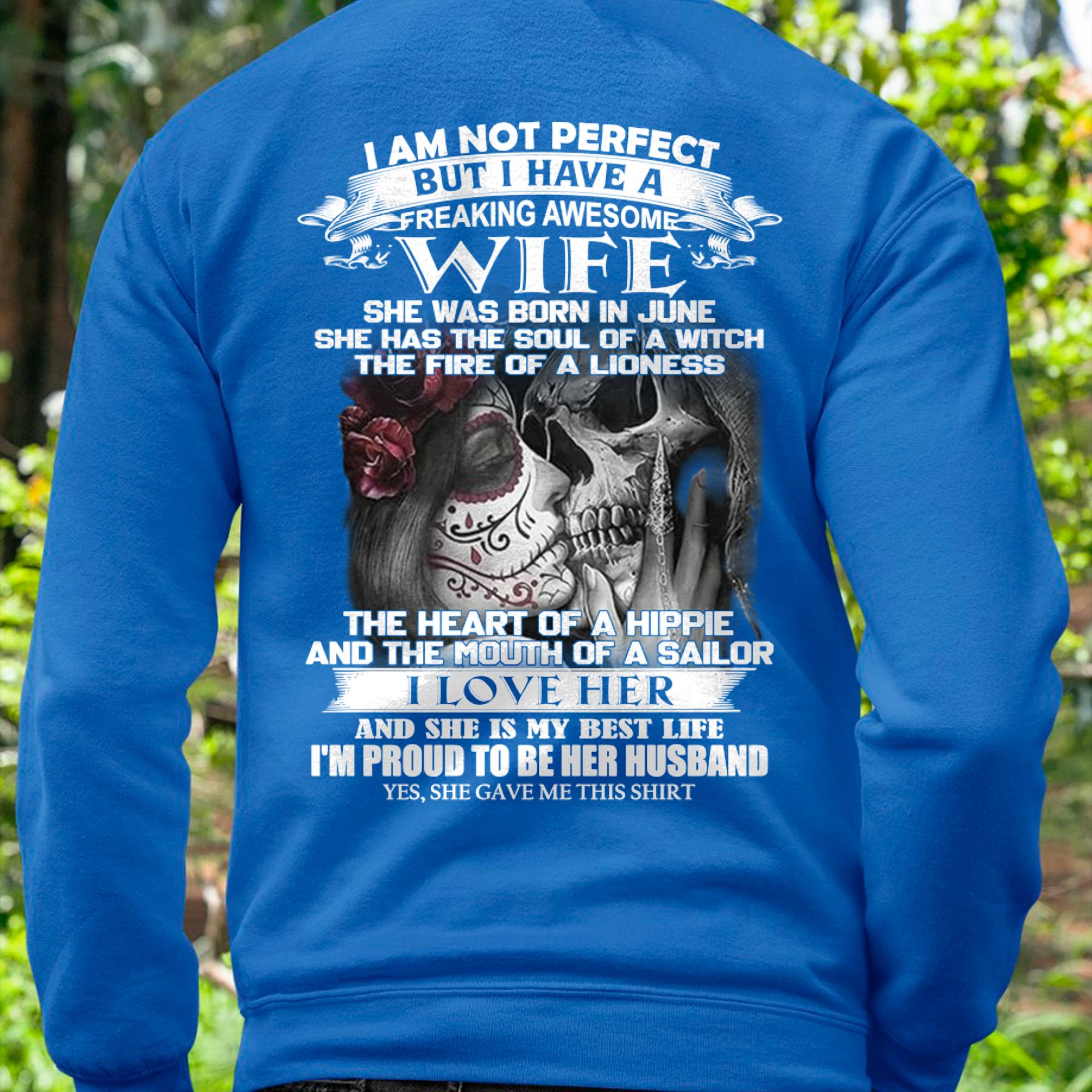 June - I Am Not Perfect But I Have A Freaking Awesome Wife - Gift For Husband From Wife - NGHL06 (SKU06-31-06)