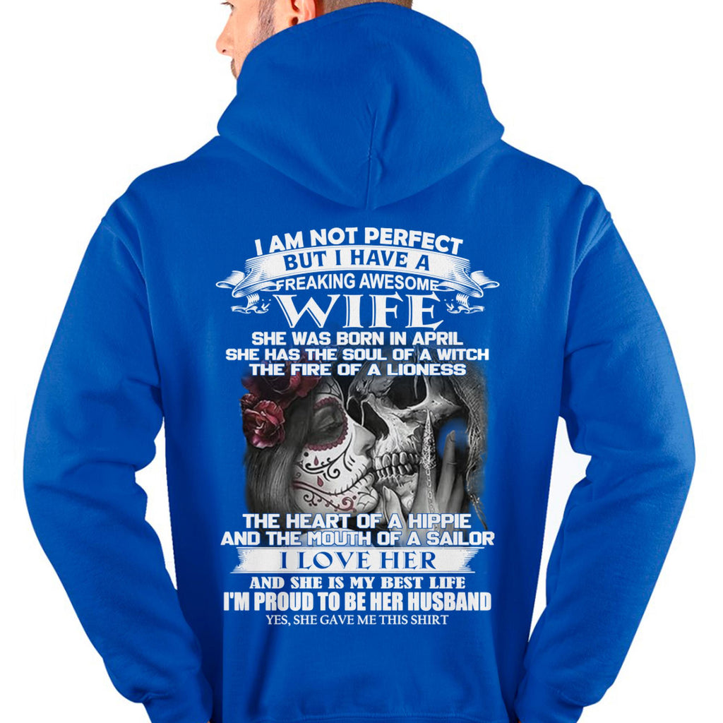 I Am Not Perfect But I Have A Freaking Awesome Wife - Gift For Husband From Wife - NGHL04 (SKU06-31-04)