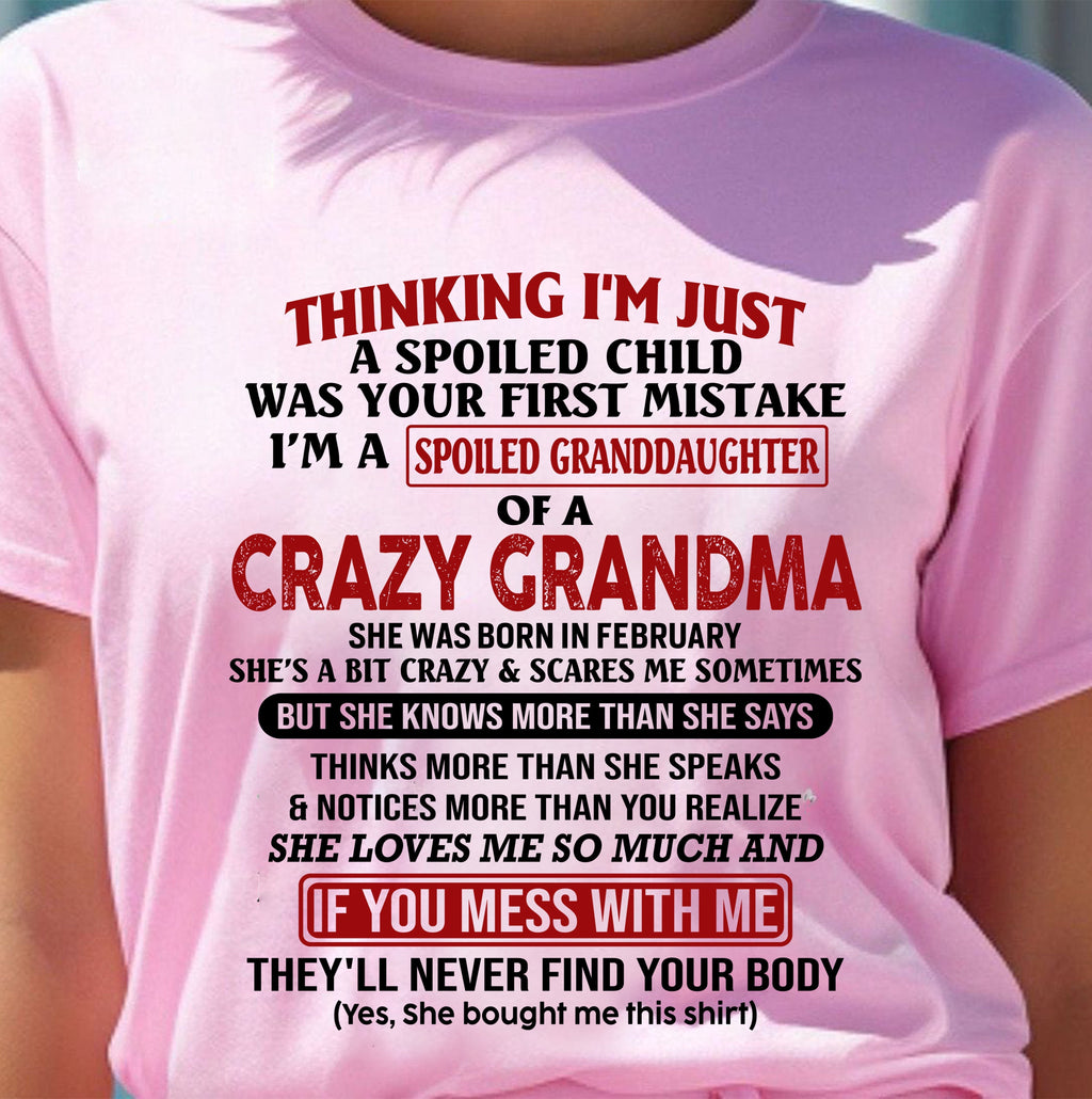 FEBRUARY - I'M A SPOILED GRANDDAUGHTER OF A CRAZY GRANDMA - From Grandma - NGHL02 (SKU-GMD1-NTT02)