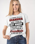 KNOW I'M A GRANDMA WHEN... I USED TO GET ANGRY AT MY KIDS & NOW I LAUGH WHEN MY GRANDKIDS DO THE SAME THING - from grandma NGHL00 (SKU07-111)