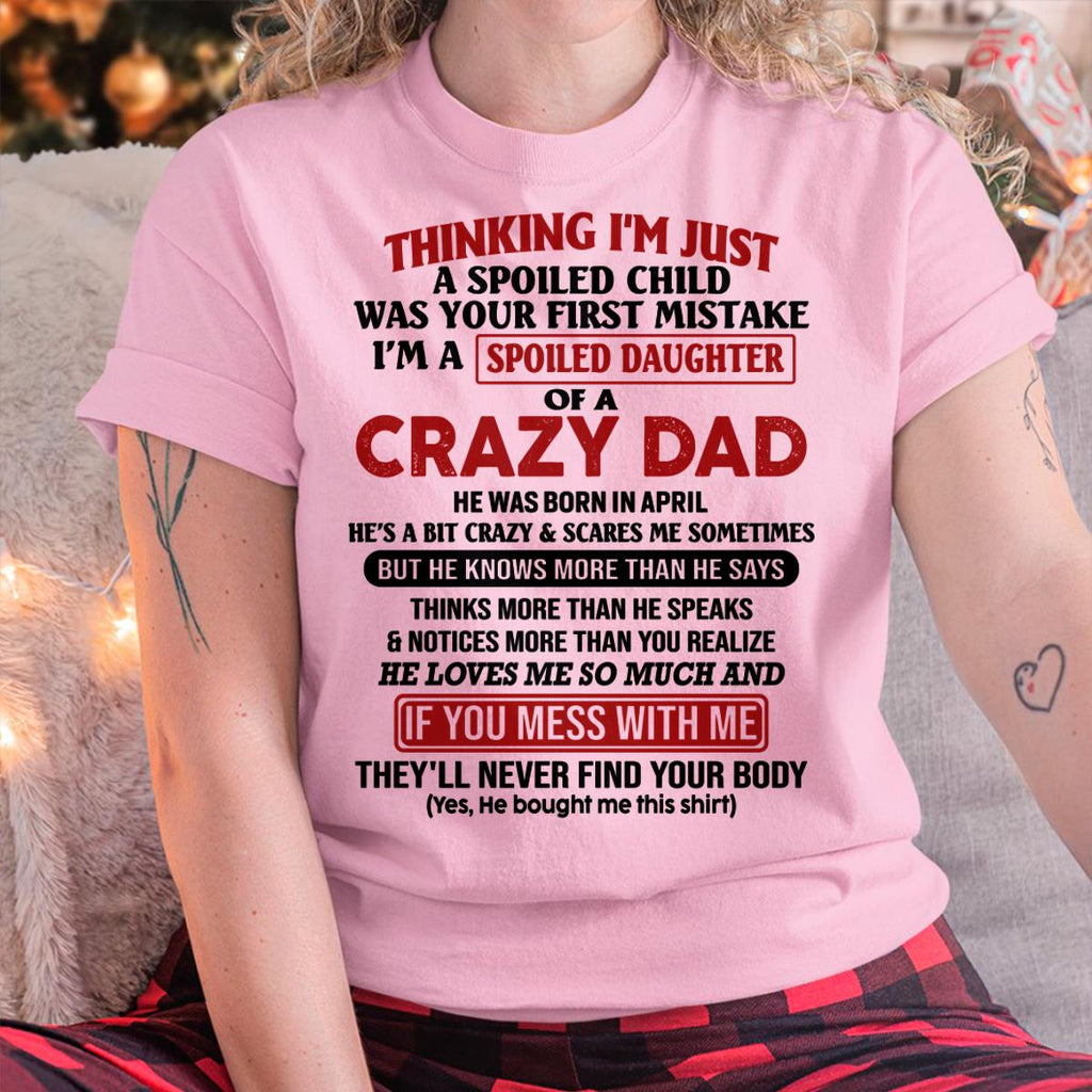 I Am Spoiled Daughter Of A Crazy Dad - Gift for Daughter From Dad - NGHL04 (SKU-TDD-SPOILED-04)