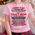 November - I Am Spoiled Daughter Of A Crazy Mom - Gift for Daughter From Mom - NGHL11 (SKU-TMD-SPOILED-11)