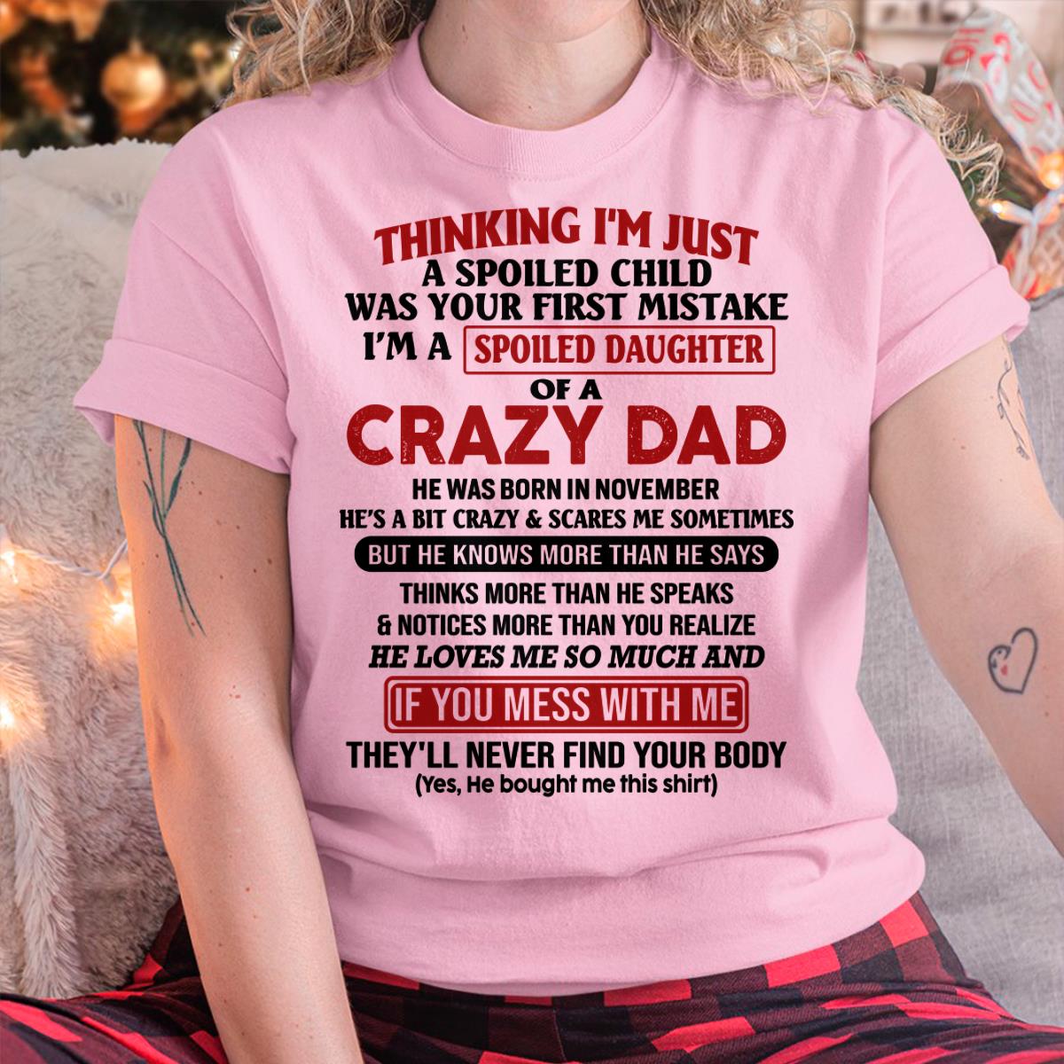 November - I Am Spoiled Daughter Of A Crazy Dad - Gift for Daughter From Dad - NGHL11 (SKU-TDD-SPOILED-11)