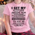 December - Thanks Mom - I GET MY ATTITUDE FROM MY FREAKIN' AWESOME MOM - Gift for Son and Daughter From Mom - NGHL12 December (SKU-TMD-12)